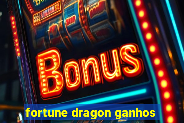 fortune dragon ganhos